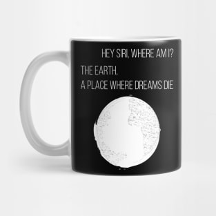 Planet where dreams die Mug